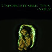 Unforgettable Tina - , Vol. 2