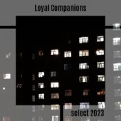 Loyal Companions Select 2023