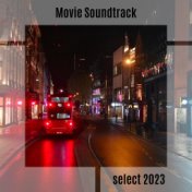Movie Soundtrack Select 2023
