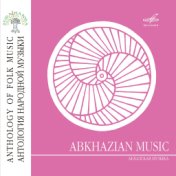 Антология народной музыки: Абхазская музыка