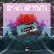 Get Your Vibe Back On