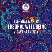 Everyday Mantra (Personal Well Being, Visayana Energy)