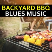 Backyard BBQ Blues Music