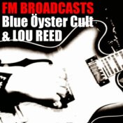 FM Broadcasts Blue Öyster Cult & Lou Reed