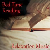 Bed Time Reading Relaxation Music