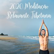 2020 Meditação Relaxante Tibetana