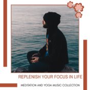 Replenish Your Focus In Life - Meditation And Yoga Music Collection