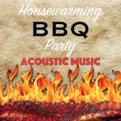 Housewarming BBQ Party Acoustic Music