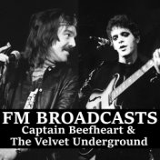 FM Broadcasts Captain Beefheart & The Velvet Underground