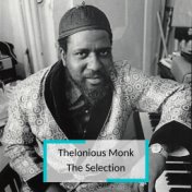 Thelonious Monk - The Selection