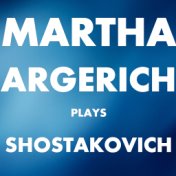 Martha Argerich plays Shostakovich