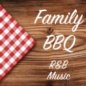 Family BBQ R&B Music