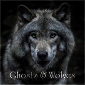 Ghosts and Wolves