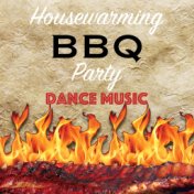 Housewarming BBQ Party Dance Music