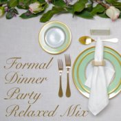 Formal Dinner Party Relaxing Mix