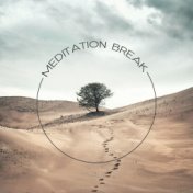 Meditation Break - Find a Moment to Reset Your Mind and Relax Your Body While Working, Gentle and Mesmerizing New Age Music, Bra...