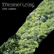 Mesmerizing Celtic Lullabies - 1 Hour of Great New Age Instrumental Music in the Irish Style That Will Help You Fall Asleep Deep...