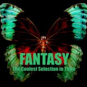Fantasy (The Coolest Selection in Town)