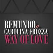 Way Of Love (feat. Carolina Frozza)