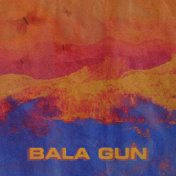 Bala Gun