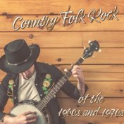 Country Folk Rock of the 1960s and 1970s