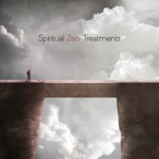 Spiritual Zen Treatments - Relaxing Playlist for Spa, Beauty, Massage Center, Cosmetic Salon and Skin Clinic Lounge, Stress Reli...