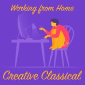 Working from Home Creative Classical