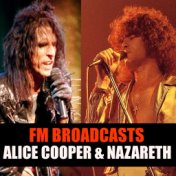 FM Broadcasts Alice Cooper & Nazareth