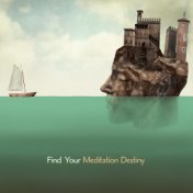 Find Your Meditation Destiny