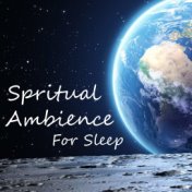 Spiritual Ambience For Sleep