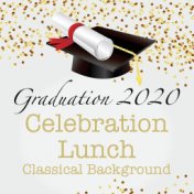 Graduation 2020 Celebration Lunch Classical Background