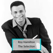 Roy Hamilton - The Selection