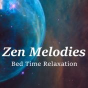 Zen Melodies Bed Time Relaxation