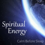 Spiritual Energy Calm Before Sleep