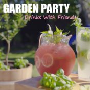 Garden Party Drinks With Friends