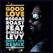 Good Love (feat. General Levy) (Kenny Ken Remix)