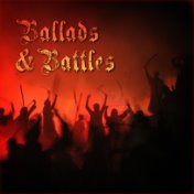Ballads and Battles