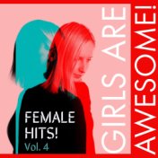 Girls Are Awesome! Female Hits! (Vol. 4)