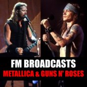 FM Broadcasts Metallica & Guns N' Roses