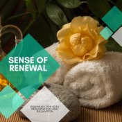 Sense Of Renewal - 2020 Music For Soul Rejuvenation And Relaxation