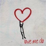 Love Me Do