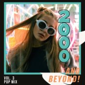 2000 and Beyond! Vol. 3 - Pop Mix