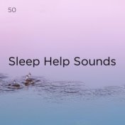 50 Sleep Help Sounds