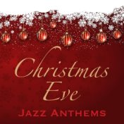 Christmas Eve Jazz Anthems