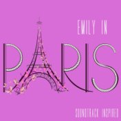 Emily In Paris Soundtrack (Inspired)