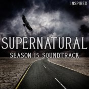Supernatural Season 15 Soundtrack (Inspired)