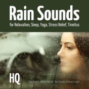 Rain Sounds for Relaxation, Sleep, Yoga, Stress Relief, Tinnitus