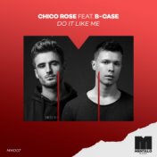 Do It Like Me (feat. B-Case)