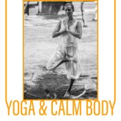 Yoga & Calm Body – Healing Music for Relax, Deep Zen, Yoga, Increase Body Awareness, Gentle Ambient Sounds