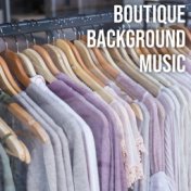 Boutique Background Music: Trendy Jazz for Clothing Stores